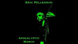 Eric Pellegrini - Apocalyptic March (New Single)