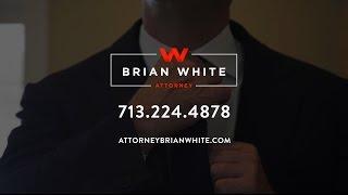 Houston Accident Attorney | Attorney Brian White Personal Injury Lawyers; Get Brian