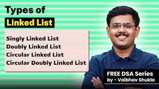 Types of Linked List Explained  | Singly, Doubly & Circular Linked List | DSA for Beginners