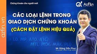 Phân biệt các loại lệnh và cách đặt lệnh hiệu quả) | Chứng khoán cơ bản | Bài 10