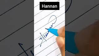 "Hannan" name signature style #shorts