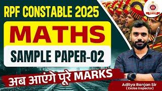 RRF CONSTABLE 2025 || MATHS SAMPLE PAPER - 02 || Questions will be printed from here ft. ADITYA...