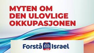 IKAJ Forstå Israel LIVE   28 Februar 2024 - Myten om den ulovlige okkupasjonen