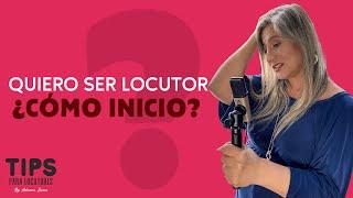 ¿Cómo empezar en el mundo de la locución?  |  Adriana Serna