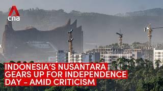 Indonesia's new capital Nusantara gears up for Independence Day - amid criticism