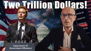 Can Elon Musk Cut Two Trillion Dollars From the US Budget?