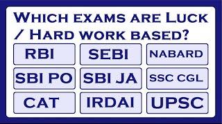 Which exams are luck based and which are hard work based?