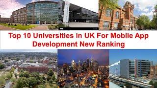 Top 10 UNIVERSITIES IN UK FOR MOBILE APP DEVELOPMENT New Ranking