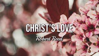 Robert Reed - Christ's Love