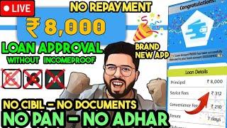 No Repay loan app - No PAN - NO Adhar - New loan approval | fast approval without income proof 2024