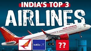 India’s Top 3 Airlines : Air India vs Indigo vs SpiceJet : कौन है बेहतर?