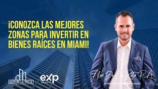 Webinar #39: ¡Conozca las Mejores Zonas para Invertir en Bienes Raíces en Miami!