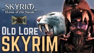 Why old lore Skyrim is the best Skyrim || Introducing "Skyrim: Home of the Nords"