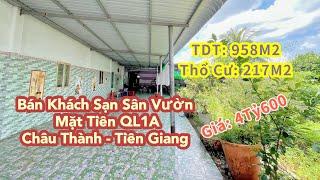 T503-BÁN NHÀ NGHỈ SÂN VƯỜN, MẶT TIỀN QL1A, 958M2-GẦN BV ĐA MỚI TIỀN GIANG-GIÁ:4TỶ600