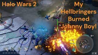 I Burned Johnny Boys A*s! (Halo Wars 2)