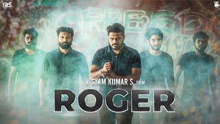 ROGER Malayalam Action Short Film | by SYAM KUMAR S | SHANKAR VAITHEESWARAN | NANBANZ ENTERTAINMENT