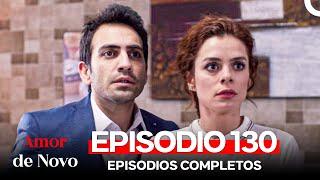 Amor de Novo 130. Episódio (Dublagem em Português)