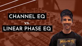 Channel EQ vs. Linear Phase EQ - Logic Pro X