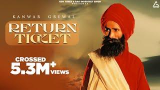 Return Ticket (Official Video) : Kanwar Grewal | Punjabi Song