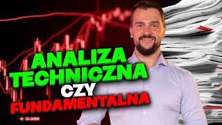 Analiza techniczna czy analiza fundamentalna? | #7 Najlepszy kurs tradingu i spekulacji