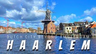 HAARLEM TOUR - DUTCH CITY BEYOND AMSTERDAM | Shoppingstreets  - Windmill - Amsterdamse Poort