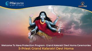 5-Priest Durga Saptashati Parayanam and Grand Kalaratri Devi Homa (To Destroy Fears & Bestow Boons )