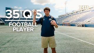 35 Q's with FIU Football Player