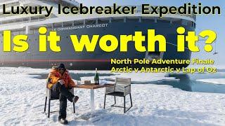 North Pole Expedition Cruise Honest Review. Arctic, Antarctic trips better than Lap of Australia?