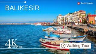 4K Balıkesir City Center Walking Tour | Türkiye 2024