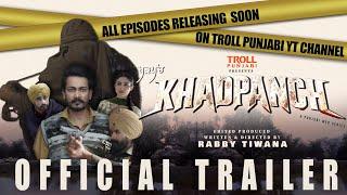 KHADPANCH (Official Trailer) | Releasing 10 January (All Episodes) | Punjabi Web Series 2025