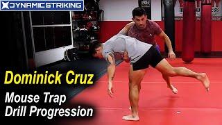 DOMINICK CRUZ Demonstrates the Mouse Trap Drill Progression