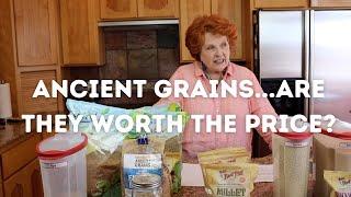 Ancient Grains...Are They Worth the Price?