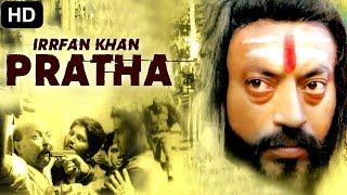 Irrfan Khan's PRATHA - Bollywood Movies Full Movie | Ashney Shroff | Hindi Movie