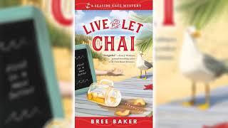 Live and Let Chai (Seaside Café Mystery #1) by Bree Baker  Cozy Mysteries Audiobook