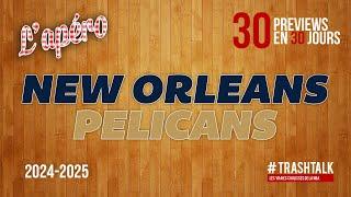 NBA Preview 2024-25 : les New Orleans Pelicans || #30PreviewsEn30Jours