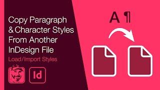 Load Paragraph and Character Styles From Another InDesign File