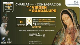 Día 3 - Charlas Complementarias para la Consagración a la Virgen de Guadalupe