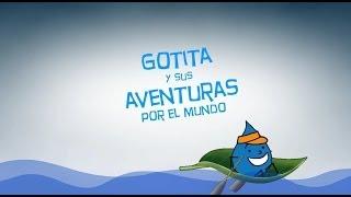 Gotita y sus aventuras por el mundo - El gran viaje