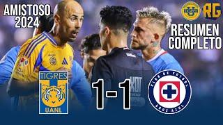 TIGRES VS CRUZ AZUL 1-1 | AMISTOSO INTERNACIONAL 2024 | Resumen Goles