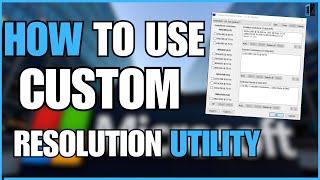 (FOR PC USERS) How to use Custom Resolution Utility (CRU)