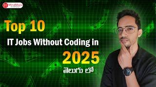 Top 10 IT Jobs Without Coding 2025 in Telugu | Best Non Coding IT Jobs in Telugu | MindMajix