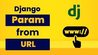 How to Retrieve Parameters from a URL in Django