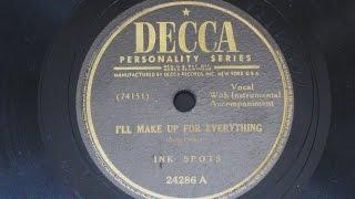 I'll Make Up for Everything - Ink Spots - Decca Records 24286