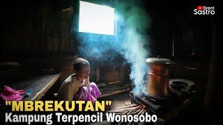 MBREKUTAN, KAMPUNG TERPENCIL WONOSOBO | ADA SUMBER MATA AIR YANG TAK PERNAH SURUT