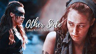 Lexa Kom Trikru • Other Side #lexakomtrikru