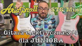 Gitara elektryczna typu 3/4 dla dziecka? - Aria Pro II STG-MINI typu strat!