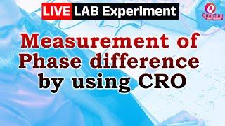 Measurement of Phase difference by using CRO I Dr. Nagaraju Pendam