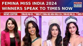 Femina Miss India 2024 Winners Speak to Times Now | Super Exclusive