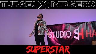 TURABI X MR.SERO - SUPERSTAR (Official Video) | StudioHasan |