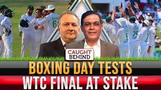 Boxing Day Tests | WTC Final at Stake | Caught Behind